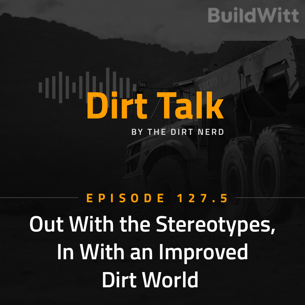 Out With the Stereotypes, In With an Improved Dirt World